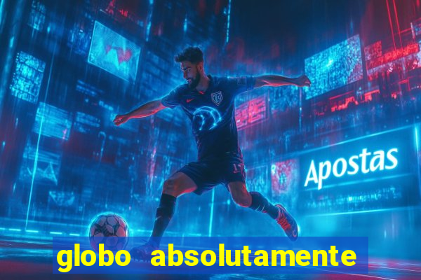 globo absolutamente sobretudo 2019